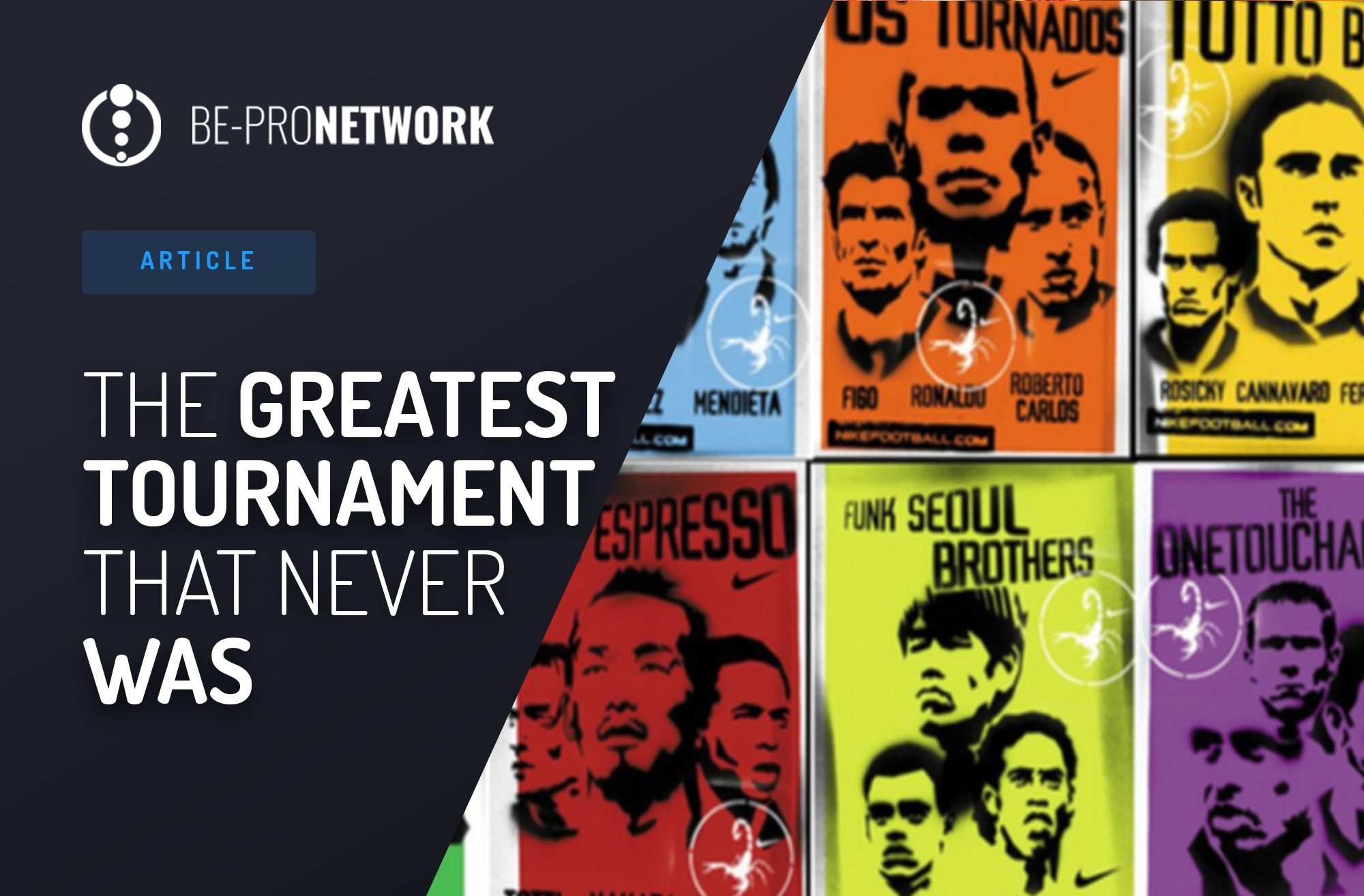 BE-PRO | Nike 2002: greatest tournament never was | Worldwide Football Social Network